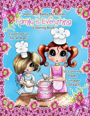 Sherri Ann Baldy My Besties Family is Everything Coloring Book by Baldy, Sherri Ann