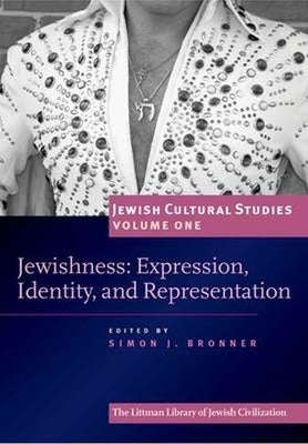 Jewishness: Expression, Identity and Representation by Bronner, Simon J.