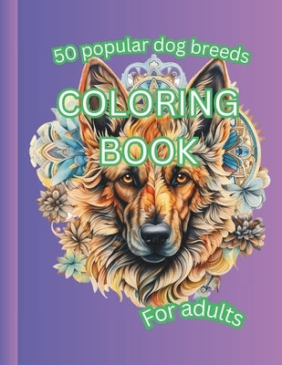 Coloring book for adults: 50 popular dog breeds by Lutring, Domagoj