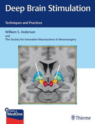 Deep Brain Stimulation: Techniques and Practices by Anderson, William S.