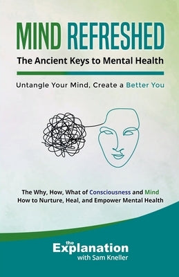 Mind Refreshed by Kneller, Sam