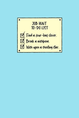 Job Hunt To-Do List: Job Finder Log Book, Job Hunt, Resume Writing Tips, Interview Planner by Paperland