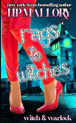 Rags To Witches: A Witch Romance Series by Mallory, H. P.
