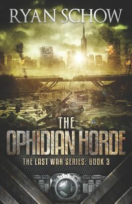 The Ophidian Horde: A Post-Apocalyptic EMP Survivor Thriller by Schow, Ryan