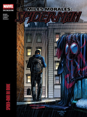 Miles Morales: Spider-Man Modern Era Epic Collection: Spider-Man No More by Bendis, Brian Michael