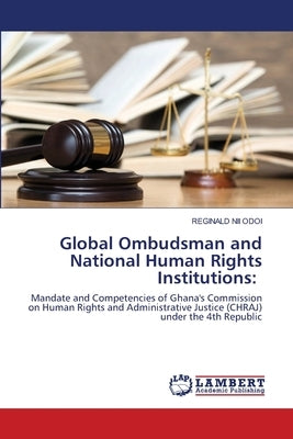 Global Ombudsman and National Human Rights Institutions by Odoi, Reginald Nii