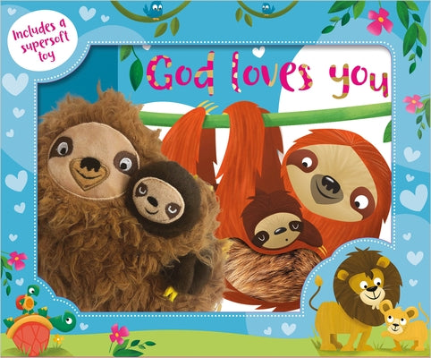 God Loves You Just the Way You Are [With Sloth Toy] by Greening, Rosie