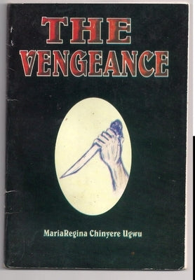 The Vengeance by Ugwu, Mariaregina Chinyere