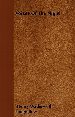 Voices of the Night by Longfellow, Henry Wadsworth