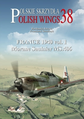 France 1940 Vol. 1 Morane Saulnier Ms.406 by Mmp Books
