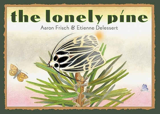 The Lonely Pine by Frisch, Aaron