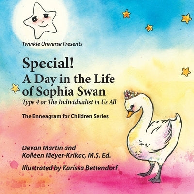 Special! A Day in the Life of Sophia Swan: Type 4 or The Individualist in Us All by Martin, Devan