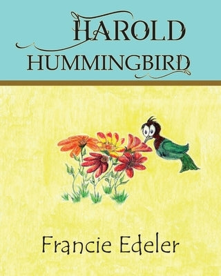 Harold Hummingbird by Edeler, Francie