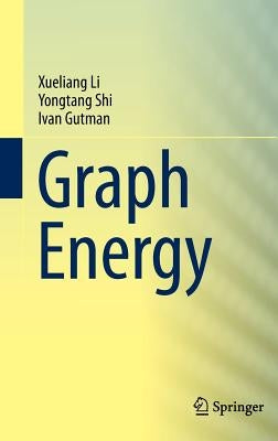 Graph Energy by Li, Xueliang
