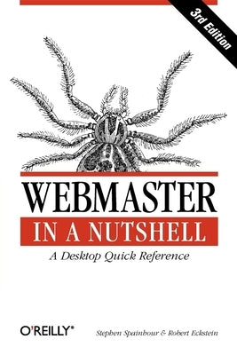 Webmaster in a Nutshell: A Desktop Quick Reference by Eckstein, Robert