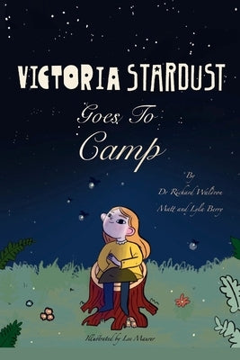 Victoria Stardust Goes to Camp by Berry, Lyla
