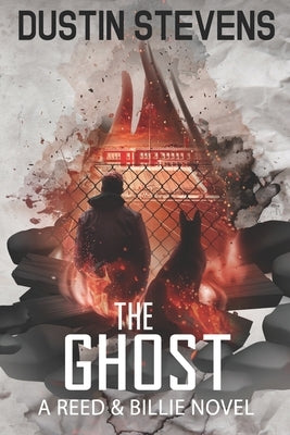 The Ghost: A Suspense Thriller by Stevens, Dustin