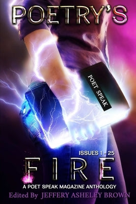 Poetry's Fire by Brown, J. Asheley