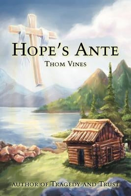 Hope's Ante by Vines, Thom