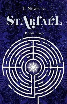 Starfall, Book 2 by Newyear, T.