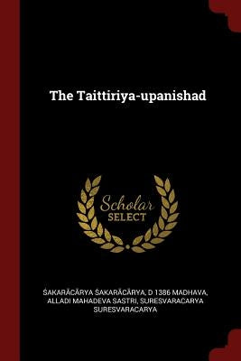 The Taittiriya-upanishad by Śaṅkarācārya, Ś