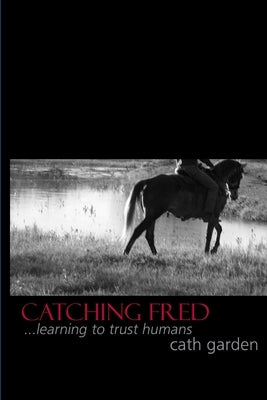 Catching Fred by Garden, Cath