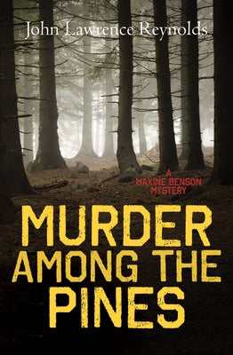 Murder Among the Pines by Reynolds, John Lawrence