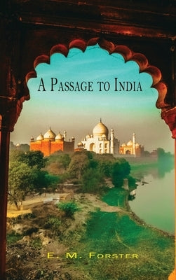 A Passage to India by Forster, E. M.