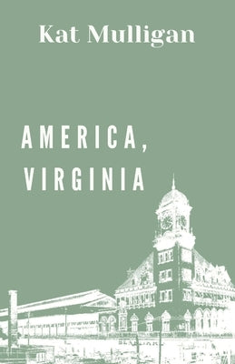 America, Virginia by Mulligan, Kat
