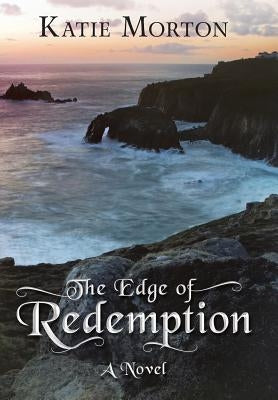 The Edge of Redemption by Morton, Katie