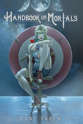Handbook for Mortals: Book One of the Series by Sarem, Lani