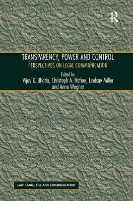 Transparency, Power, and Control: Perspectives on Legal Communication by Hafner, Christoph a.