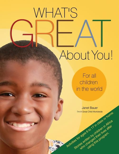 What's Great about You! for All Children in the World by Bauer, Janet