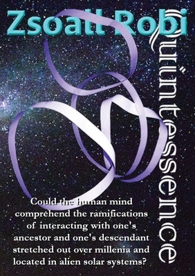 Quintessence by Robi, Zsoall