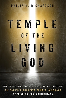Temple of the Living God by Richardson, Philip N.
