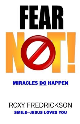 Fear Not: Miracles DO Happen by Crow, Velma