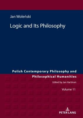 Logic and Its Philosophy by Bielanska, Urszula