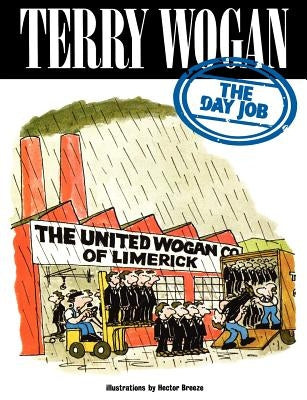 The Day Job by Wogan, Terry