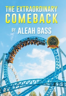The Extraordinary Comeback by Bass, Aleah