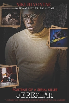 Portrait of a Serial Killer JEREMIAH by Jilvontae, Niki