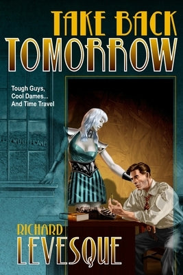Take Back Tomorrow by Levesque, Richard