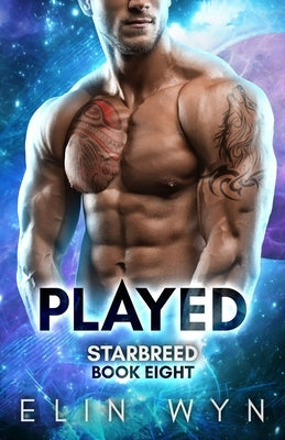 Played: A Science Fiction Romance Adventure by Wyn, Elin
