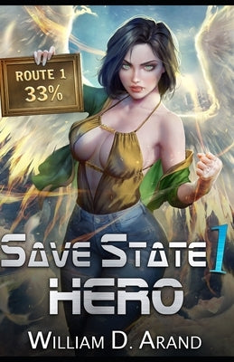 Save State Hero by Arand, William D.