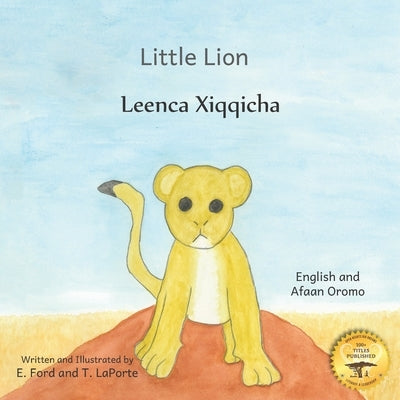 Little Lion: Where's My Mama in Afaan Oromo and English by Laporte, T.