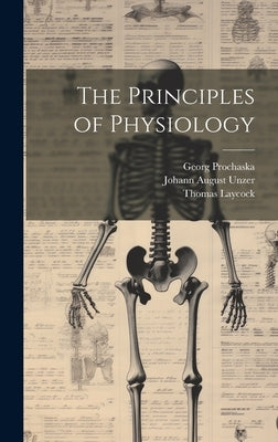 The Principles of Physiology by Laycock, Thomas