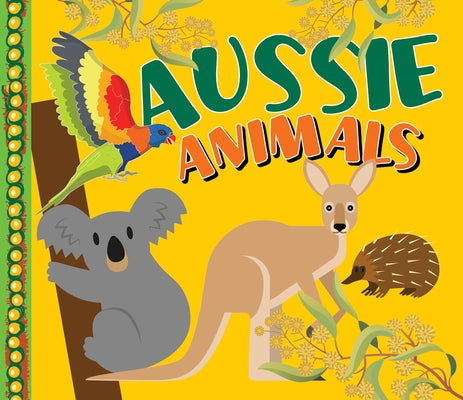 Aussie Animals by New Holland Publishers