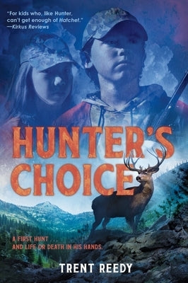Hunter's Choice by Reedy, Trent