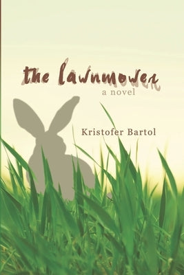 The Lawnmower by Bartol, Kristofer