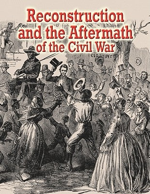Reconstruction and the Aftermath of the Civil War by Colozza Cocca, Lisa