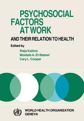 Psychosocial Factors at Work and Their Relation Tohealth by Kalimo, R.